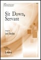 Sit Down, Servant SATB choral sheet music cover